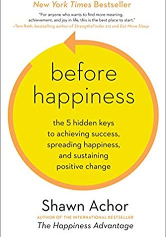 Before Happiness by Shawn Achor
