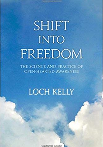 Shift Into Freedom by Loch Kelly