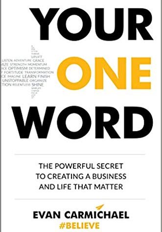 Your One Word by Evan Carmichael